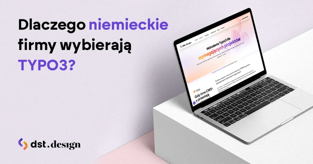 Dlaczego firmy z kapitalem niemieckim w Polsce wybieraja TYPO3 Strony internetowe Wrocław - Dst Design