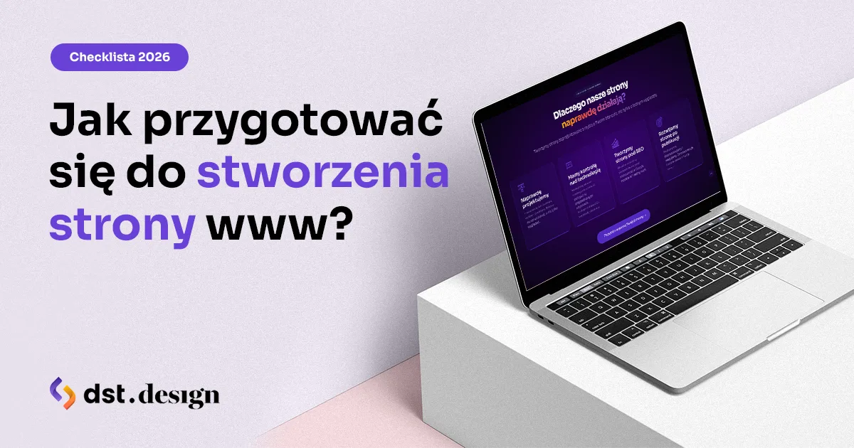 Jak przygotować się do stworzenia strony internetowej? Kompletny poradnik dla firm (2026)